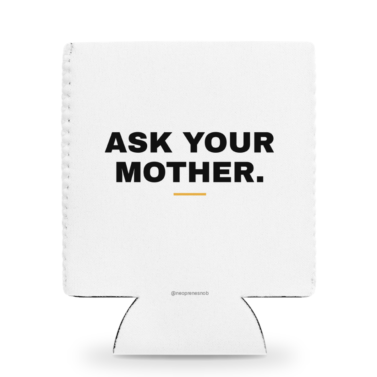 Ask your mother Snob Sleeve