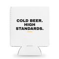 Cold Beer, High Standards 12oz neoprene can cooler: front