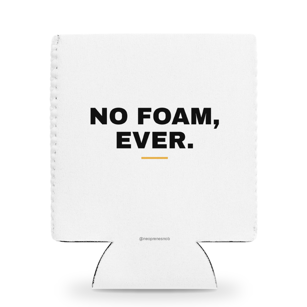 No Foam, Ever Snob Sleeve: front (v3 gray handle)