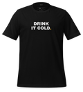 Drink It Cold Tee (Black): front