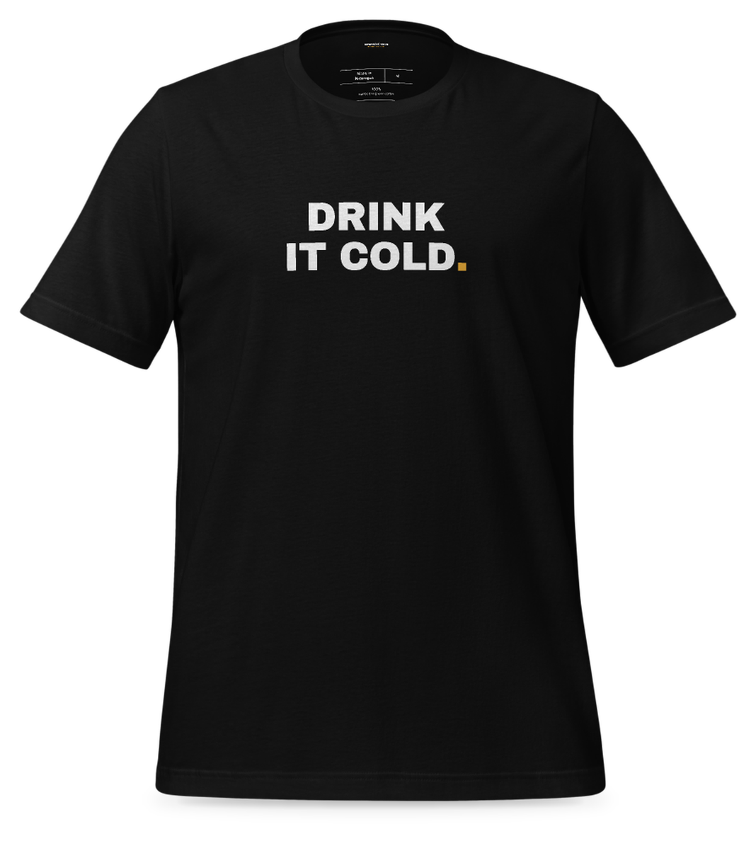Drink It Cold Tee (Black): front