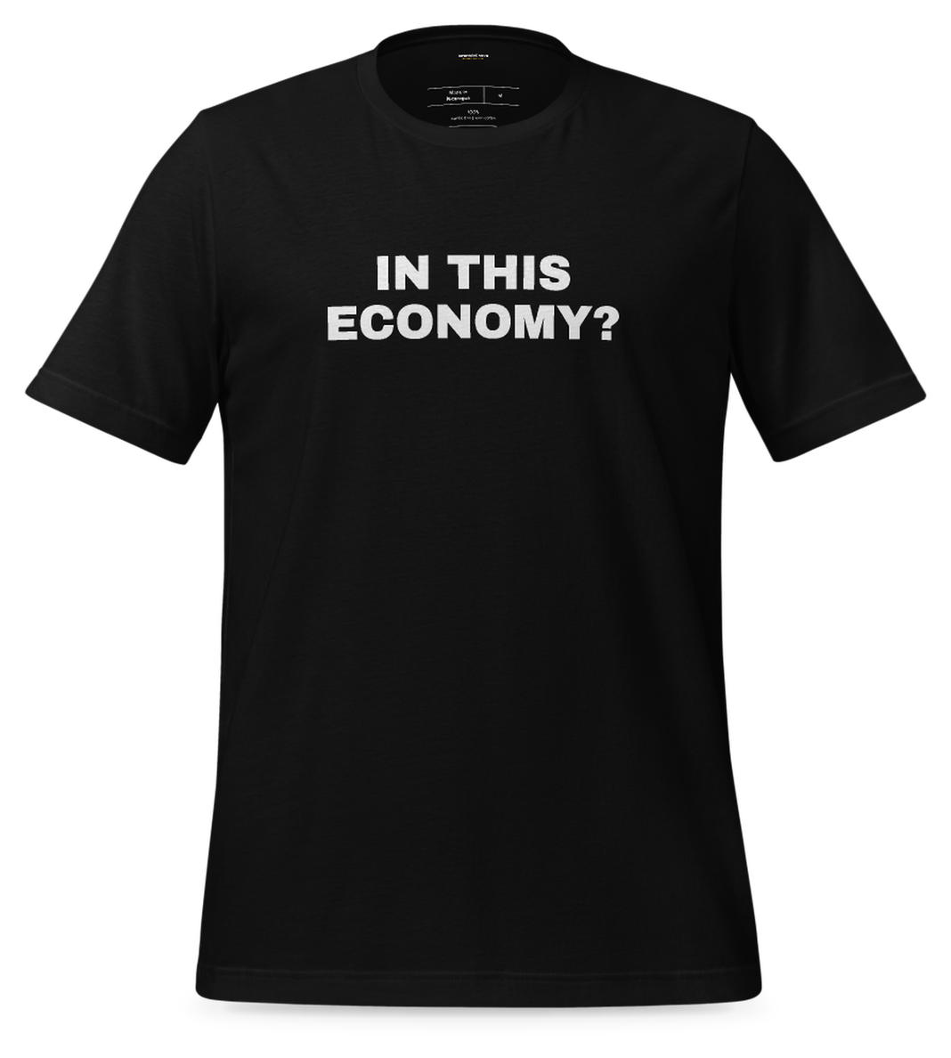 In this economy? Tee (Black)